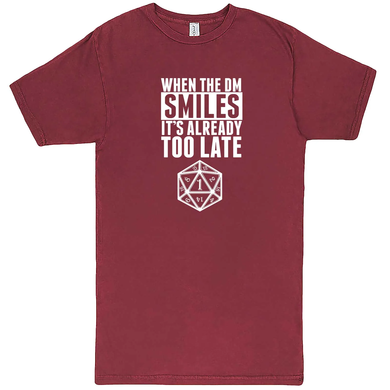 "When the DM Smiles It's Already Too Late" men's t-shirt
