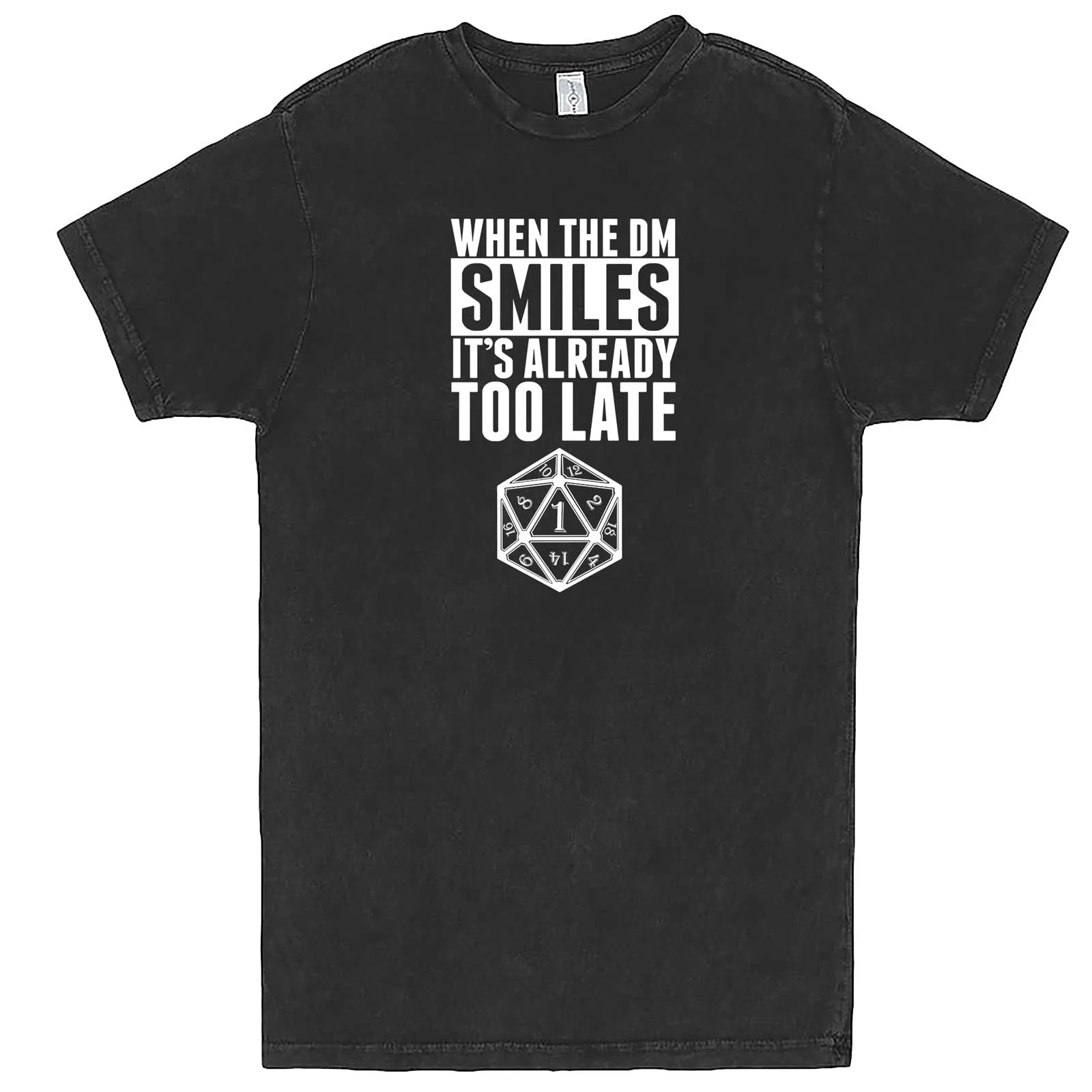 "When the DM Smiles It's Already Too Late" men's t-shirt