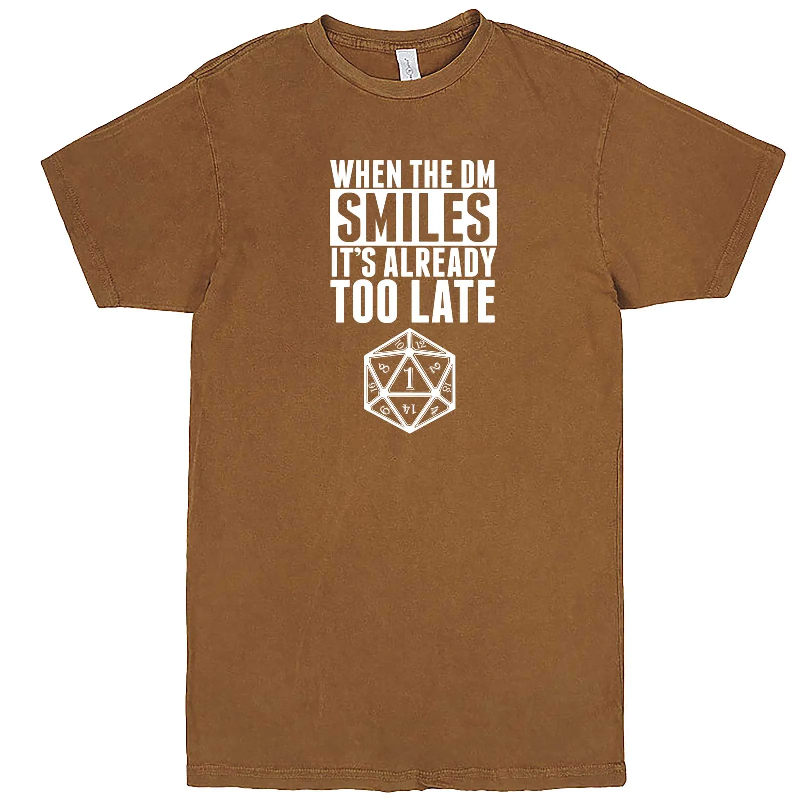 "When the DM Smiles It's Already Too Late" men's t-shirt