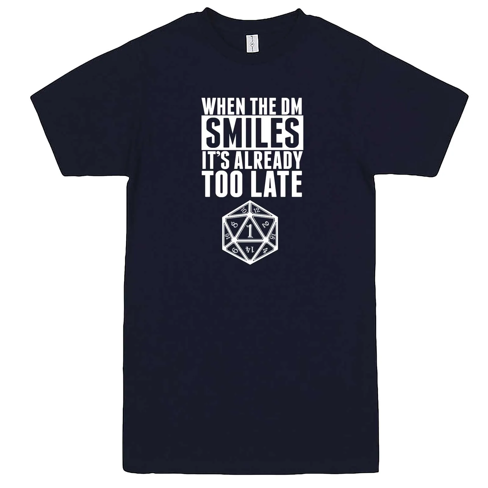 "When the DM Smiles It's Already Too Late" men's t-shirt