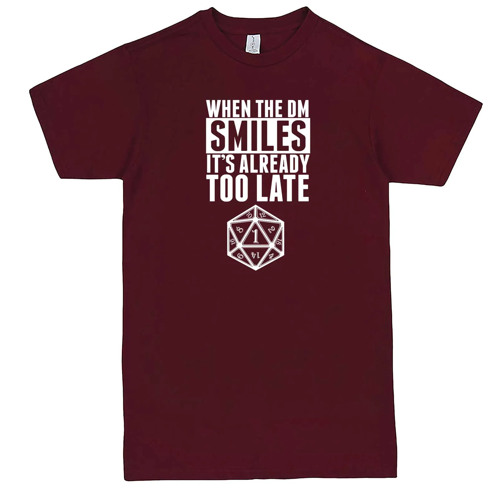 "When the DM Smiles It's Already Too Late" men's t-shirt